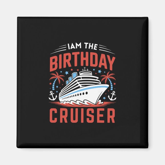 Aimant Je suis le croiseur d'anniversaire drôle de vacanc (Devant)