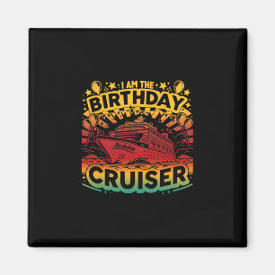 Aimant Je suis le croiseur d'anniversaire drôle de vacanc