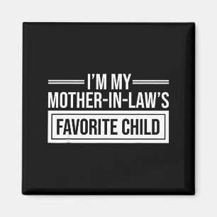 Aimant Je suis l'enfant préféré de ma belle-mère, maman d