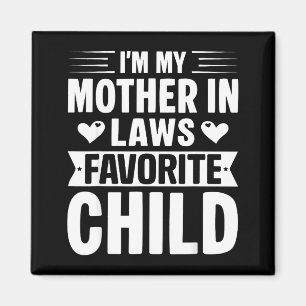 Aimant Je suis l'enfant préféré de ma belle-mère, parent 