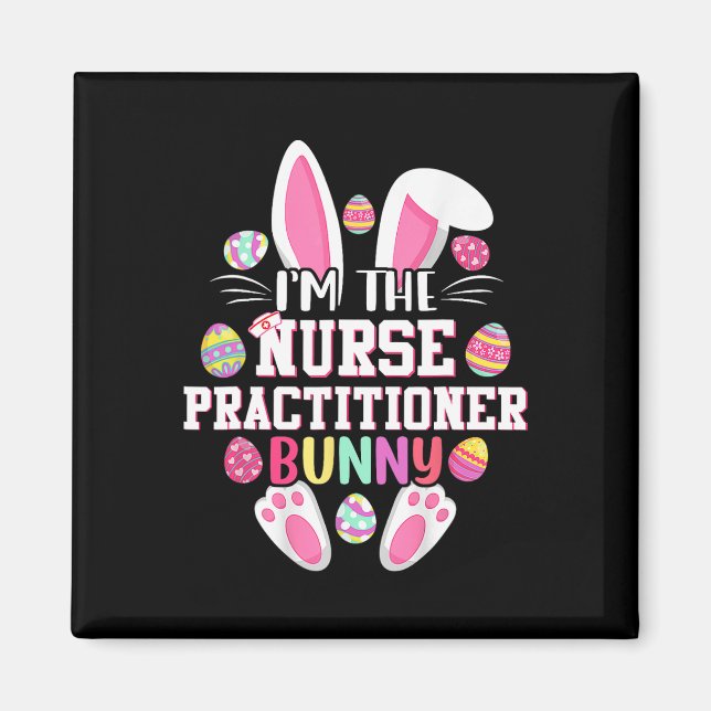 Aimant Je suis l'infirmière praticienne Bunny Joyeux jour (Devant)