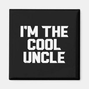 Aimant Je Suis L'Oncle Cool Drôle