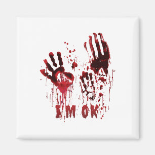Aimant Je suis OK Bloody Halloween sanglant main sanglant