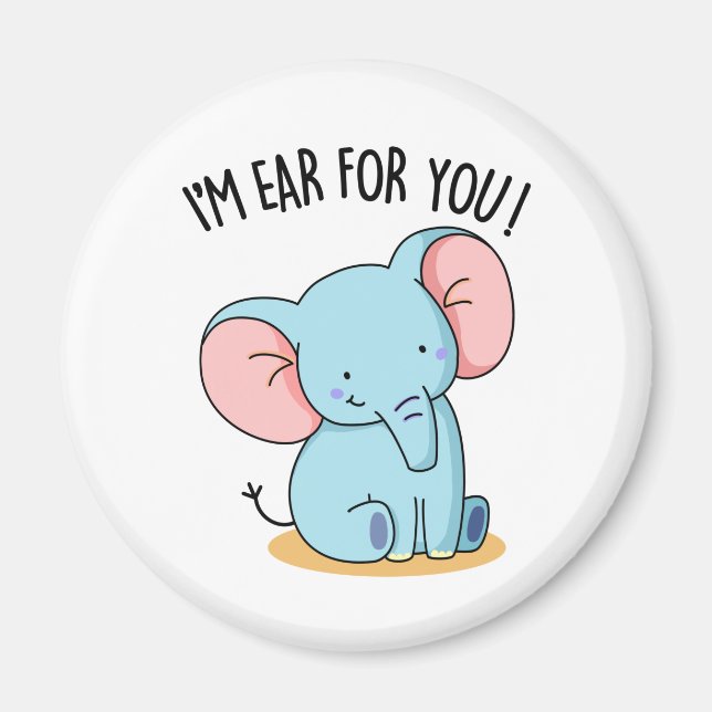 Aimant Je suis Oreille Pour Vous Drôle Elephant Pun (Devant)