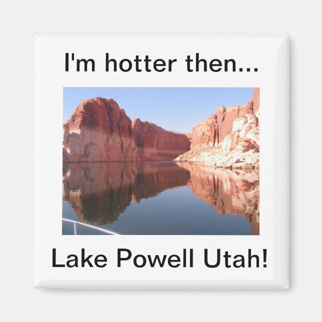 Aimant Je suis plus chaud que le lac Powell Utah (Devant)
