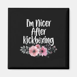Aimant Je suis plus gentil après avoir kickboxing des fle