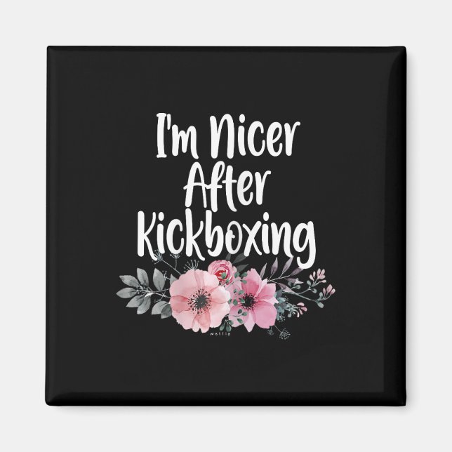 Aimant Je suis plus gentil après avoir kickboxing des fle (Devant)