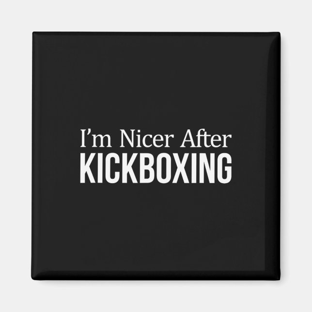 Aimant Je suis plus gentil après le kickboxing -  (Devant)