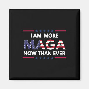 Aimant Je Suis Plus Maga Aujourd'Hui Que Jamais Les Parti