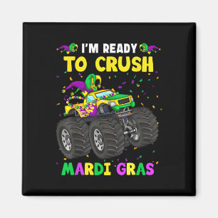 Aimant Je suis prêt à écraser Mardi Gras Monster Truck To