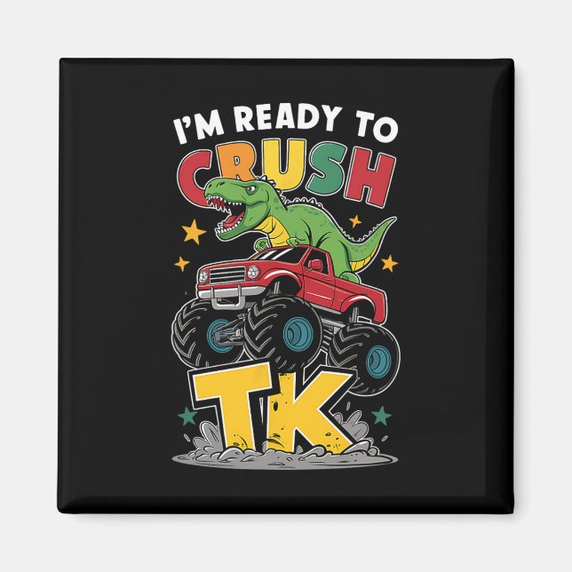 Aimant Je suis prêt à écraser Tk Dinosaur Ck pour l'école (Devant)