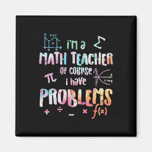 Aimant Je suis professeur de mathématiques, bien sûr, j'a