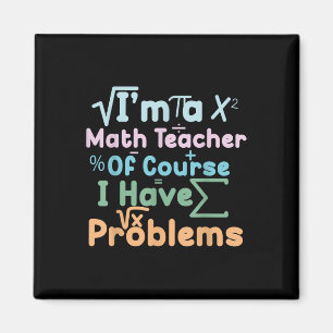 Aimant Je suis professeur de mathématiques, bien sûr j'ai