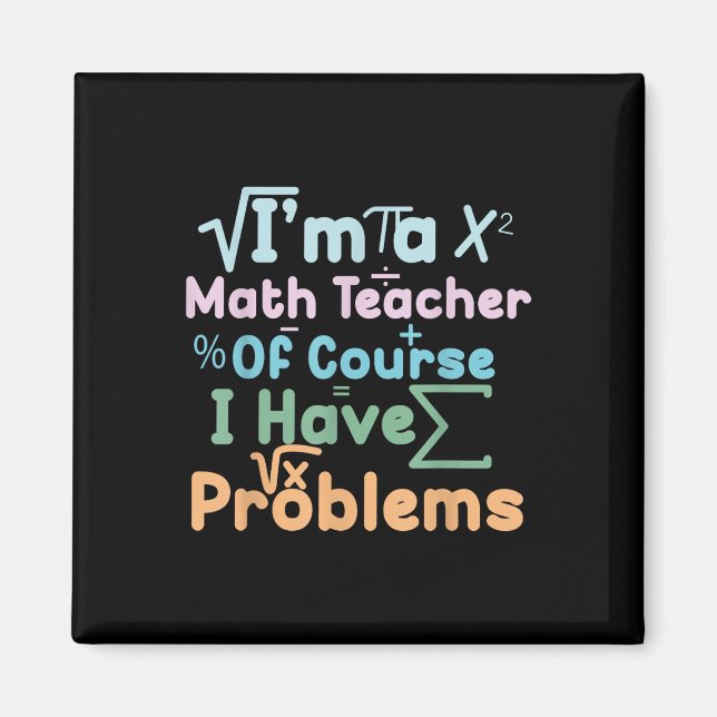 Aimant Je suis professeur de mathématiques, bien sûr j'ai (Devant)