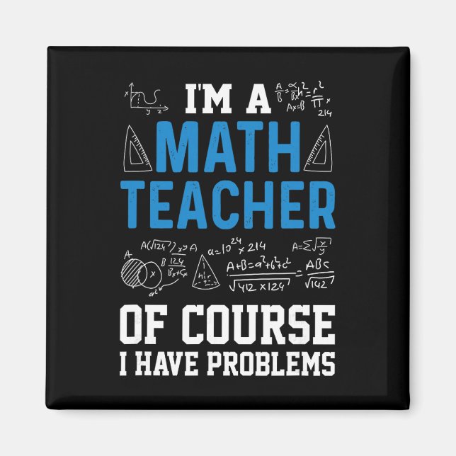Aimant Je suis professeur de mathématiques, bien sûr j'ai (Devant)