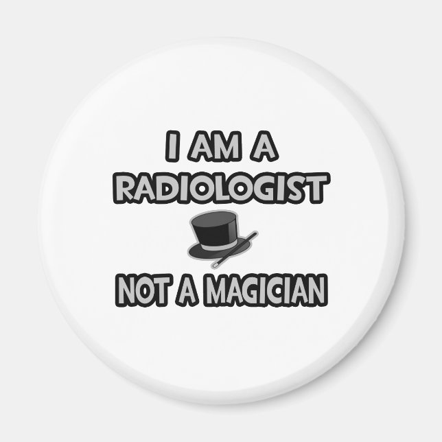 Aimant Je Suis Radiologue... Pas un magicien (Devant)