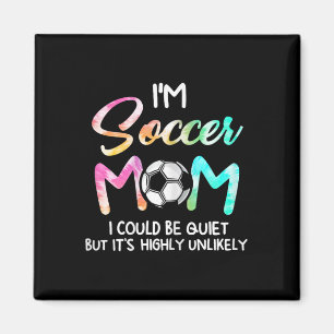 Aimant Je suis Soccer Maman Je Pourrais Être Silencieux S