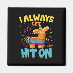 Aimant Je Suis Toujours Frappé Par Pinata Mexican Cinco D