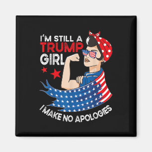 Aimant Je Suis Toujours Une Fille Trump Je Ne Fais Aucune