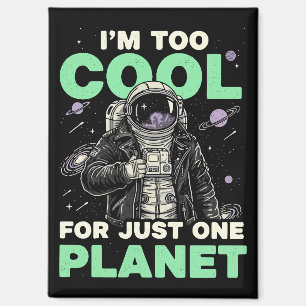 Aimant Je suis trop cool pour une seule planète