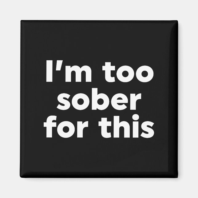 Aimant Je suis trop sobre pour ça (Devant)