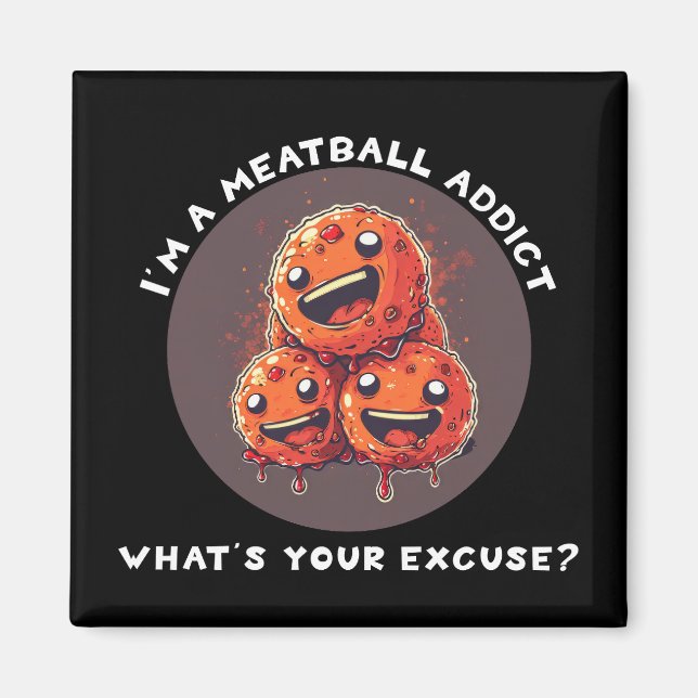Aimant Je suis un accro de Meatball (Devant)