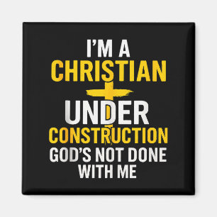 Aimant Je suis un chrétien en construction, Dieu n'a pas
