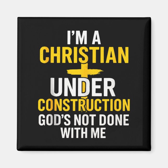 Aimant Je suis un chrétien en construction, Dieu n'a pas  (Devant)