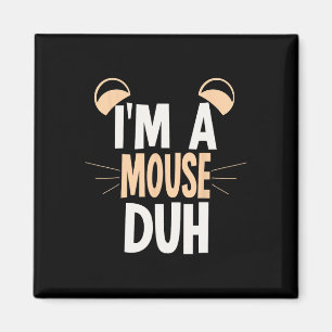 Aimant Je suis un costume d'Halloween de souris 1