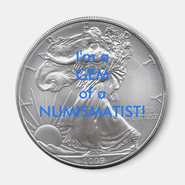 Aimant Je suis un GEM d'un NUMISMATISTE ! (Devant)
