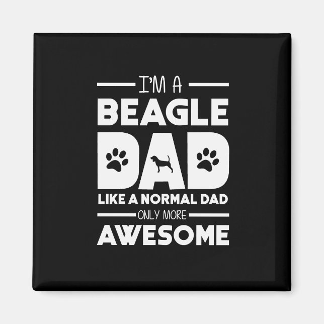 Aimant Je suis un père Beagle seulement plus génial (Devant)