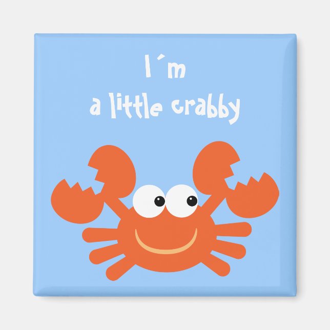 Aimant Je suis un petit crabe drôle de dessin animé aiman (Devant)