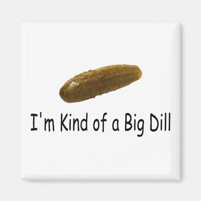 Aimant Je Suis Un Peu Un Gros Dill (Devant)
