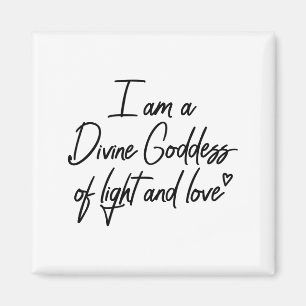 Aimant Je suis une déesse divine de lumière et d'amour re