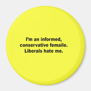 Aimant Je suis une femelle conservatrice au courant.