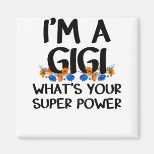 Aimant Je suis une Gigi What's Your Supper Power, Cuta Gr