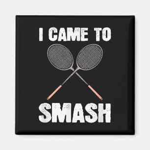 Aimant Je Suis Venu À Smash Badminton Racquet Fun