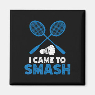 Aimant Je suis venu pour écraser Maman Papa Badminton Drô