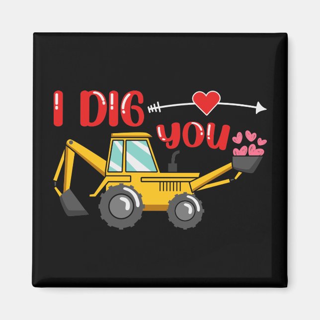 Aimant Je t'ai creusé Backhoe Valentine (Devant)