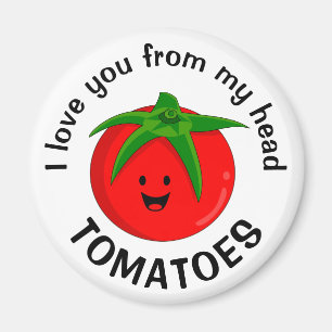 Aimant Je t'aime depuis mes tomates de tête