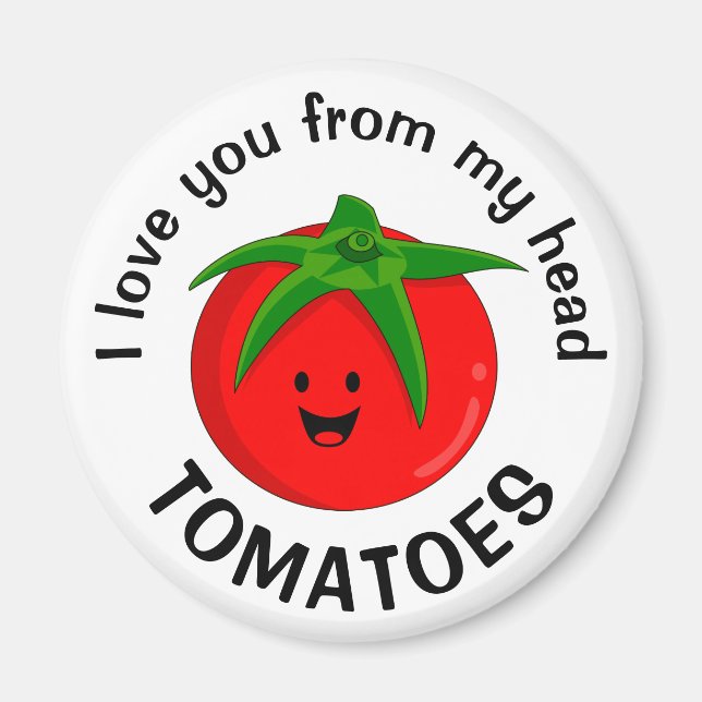 Aimant Je t'aime depuis mes tomates de tête (Devant)