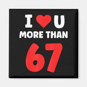 Aimant Je t'aime plus que 67 Saint-Valentin 67 Meme 2 