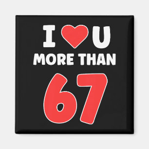 Aimant Je t'aime plus que 67 Saint-Valentin 67 Meme Premi