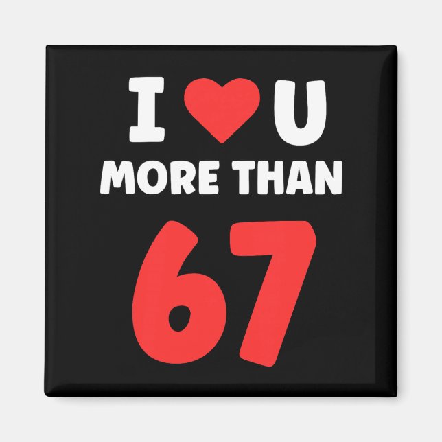 Aimant Je t'aime plus que 67 Saint-Valentin 67 Meme Premi (Devant)