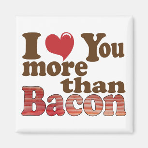 Aimant Je T'Aime Plus Que Bacon
