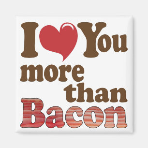 Aimant Je T'Aime Plus Que Bacon