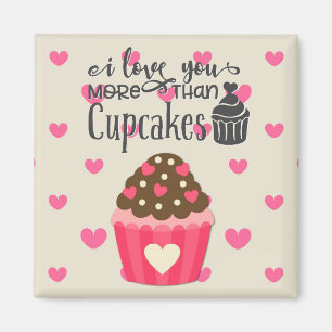 Aimant Je T'Aime Plus Que L'Aimant Des Cupcakes