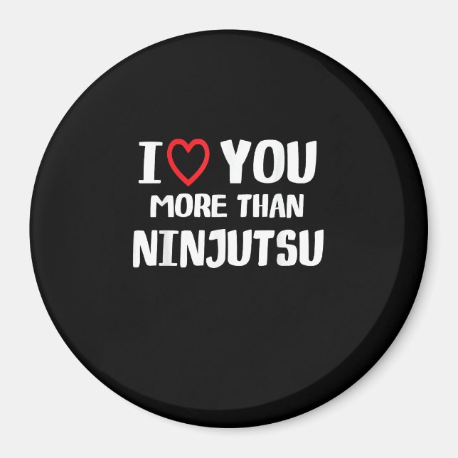 Aimant Je t'aime plus que le Ninjutsu Cadeau drôle pour f (Devant)