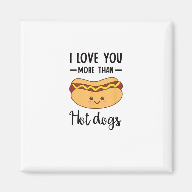 Aimant Je t'aime plus que les hot-dogs, jeu de mots drôle (Devant)