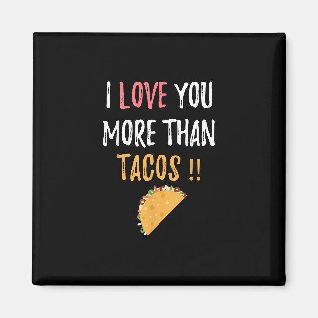 Aimant Je t'aime plus que les tacos Cadeau pour petit ami (Devant)